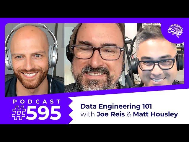 SDS 595: Data Engineering 101 — with Joe Reis and Matt Housley