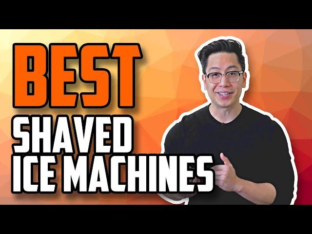 2021 BEST Shaved Ice Machine 2020 | Top 5