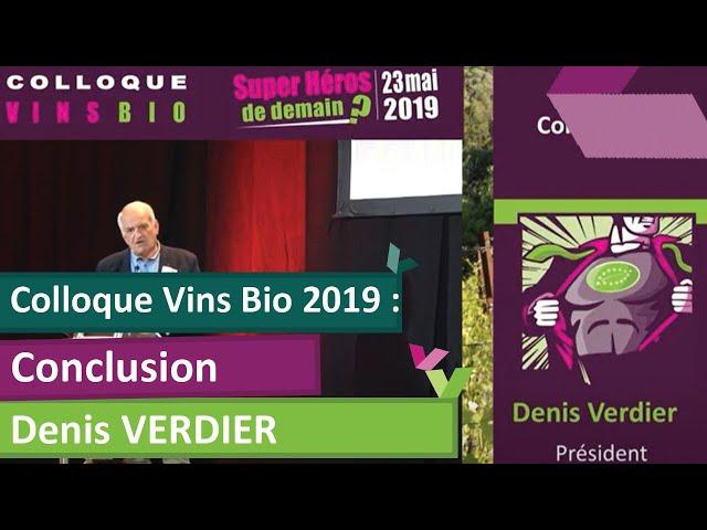 Denis Verdier - Conclusion Colloque Vins Bio - Groupe  ICV