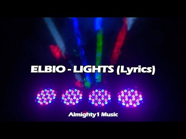Elbio - Lights (Lyrics) [Almighty1 Music]