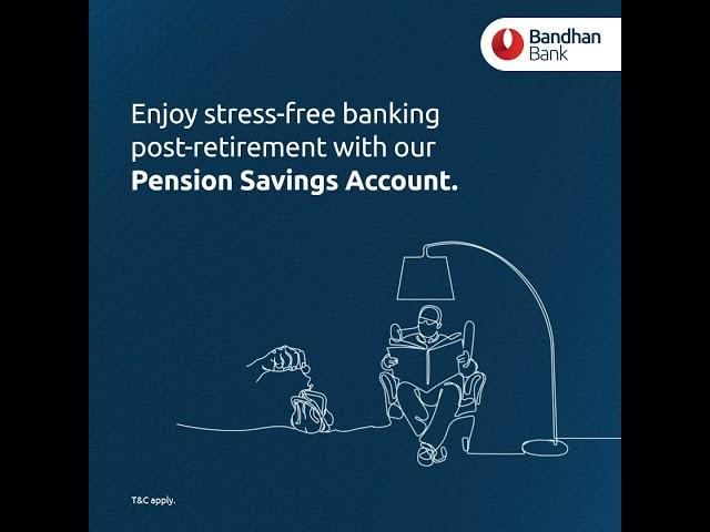 Pension Savings Account | Bandhan Bank