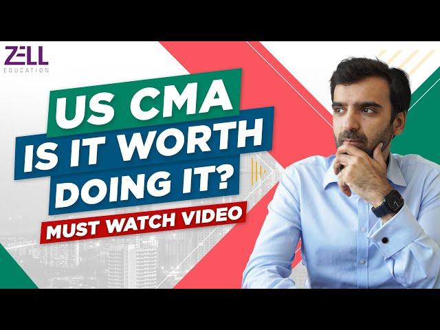 US CMA - Is It Worth Doing It? @ZellEducation