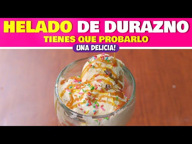 Helado de durazno que debe probar, FACIL Y RAPIDO!