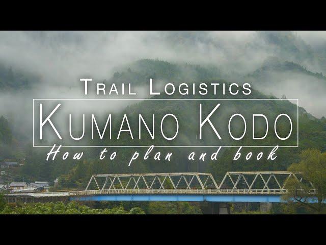 TRAIL LOGISTICS | How to Plan and Book the Kumano Kodo Trail