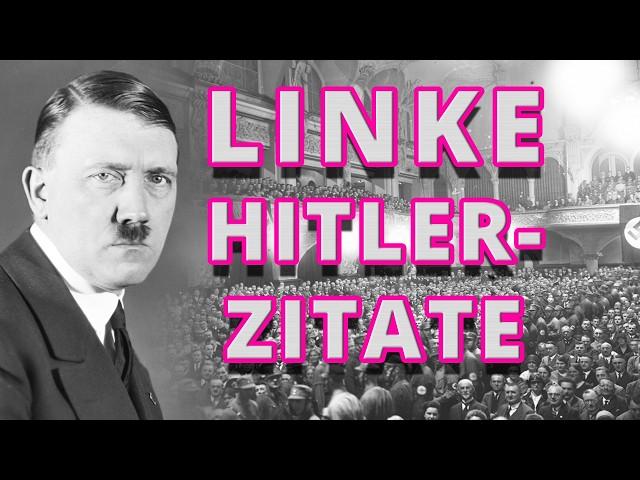 Hitlerzitate, die belegen, dass er ein Linker war