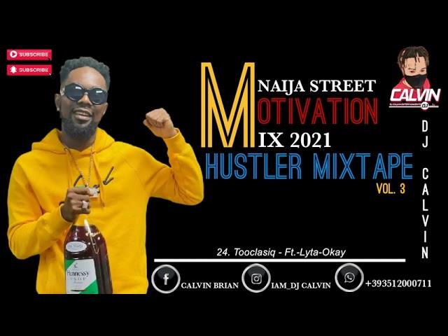 AFROBEAT 2021| MOTIVATION MIX 2021| HUSTLE MIXTAPE| VOL.3| DJ CALVIN| PATORANKING| SPYKI| TENI| SYNO