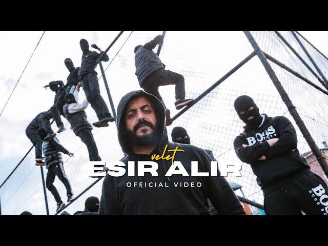 Velet - Esir Alır (Official Video)