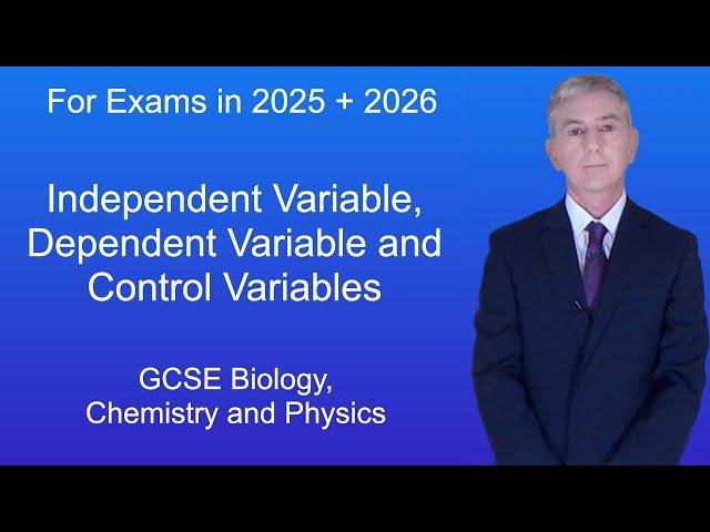 GCSE Science Revision "Independent Variable, Dependent Variable, Control Variables"