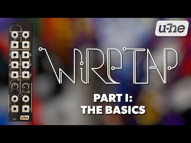 u-he Wiretap – Part 1: The Basics