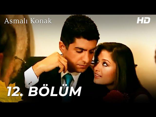 Asmalı Konak | 12. Bölüm (HD)