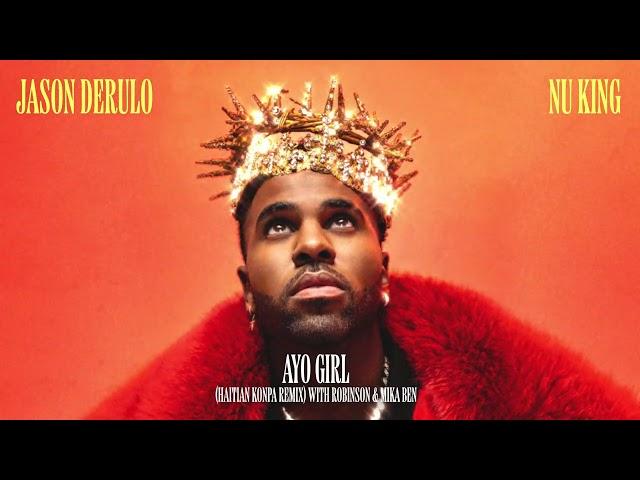 Jason Derulo, Robinson & Mika Ben - Ayo Girl (Haitian Konpa Remix) [Official Audio]