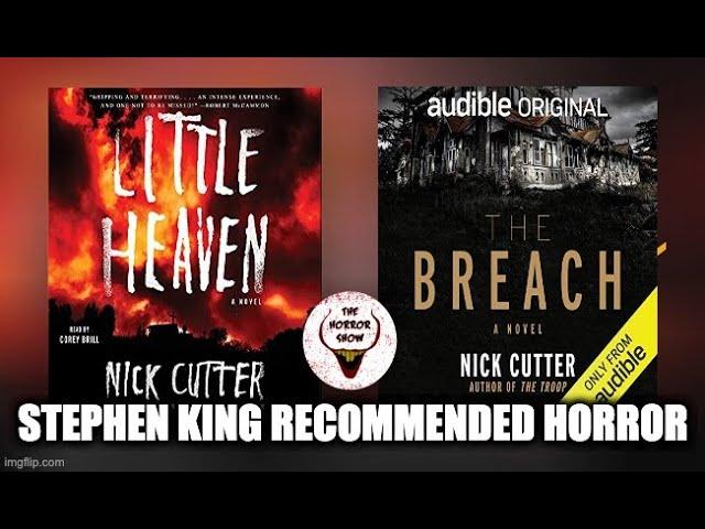 Stephen King Recommended Horror-Nick Cutter Lightning Round: The Acolyte, Little Heaven & The Breach