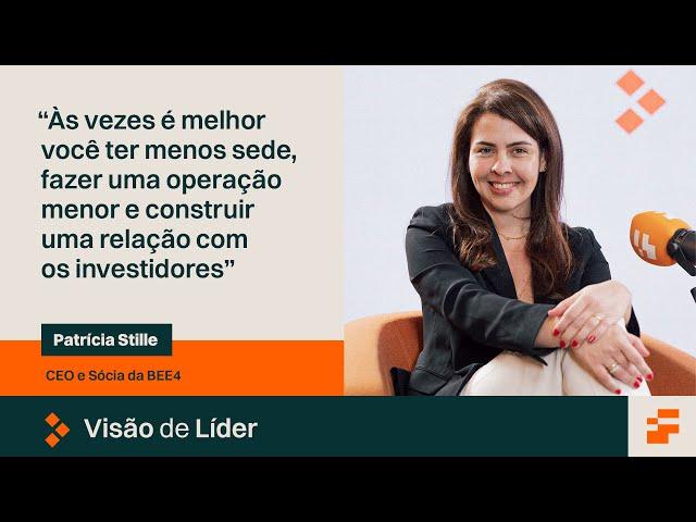 "Queremos passar de 4 para 100 empresas listadas em 3 anos", diz Patricia Stille, CEO da BEE4