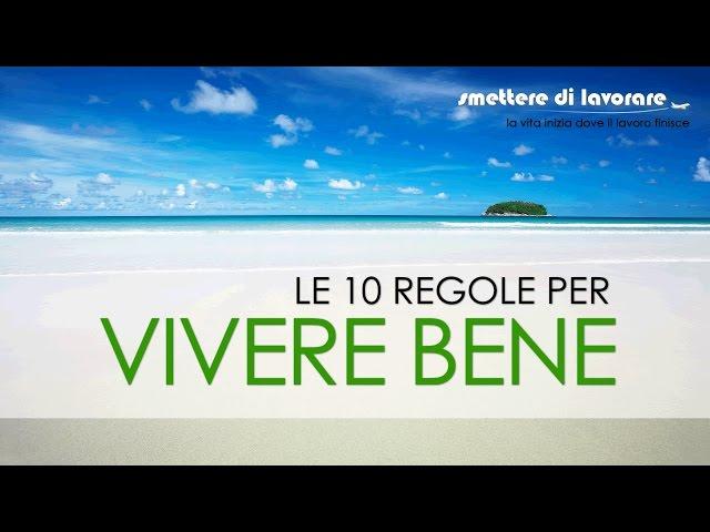 Le 10 Regole per Vivere Bene