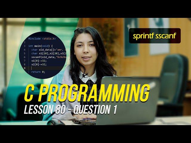C Programming (sprintf sscanf) - Lesson 80 (Q1) - (Maya Sameh)