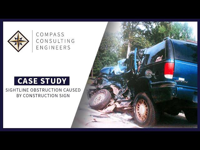 Case Study - Sightline Obstruction Caused by Construction Sign | Compass Consulting Engineers