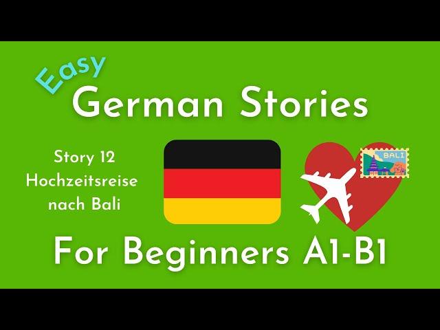 Slow German Short Stories for Beginners / Story 12 Hochzeitsreise nach Bali (A1-B1)