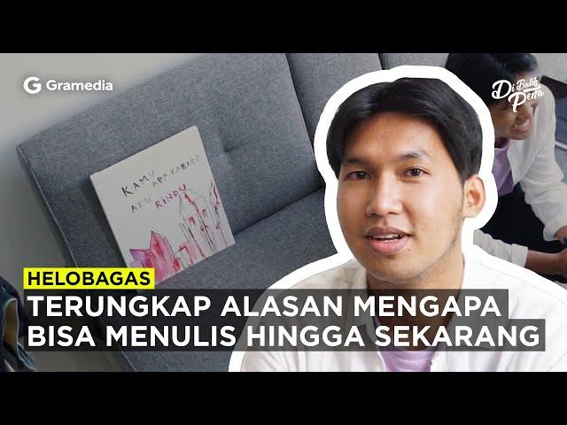 #DiBalikPena HeloBagas : Bermula Dari Cerita Kelam Berakhir Menjadi Penulis Sukses