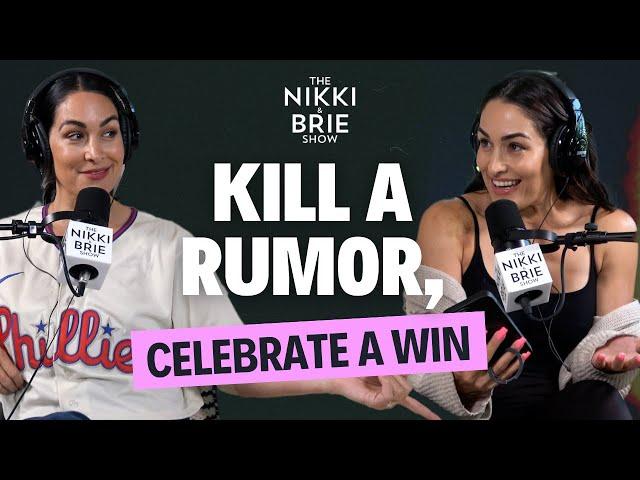 Kill A Rumor, Celebrate A Win | The Nikki & Brie Show