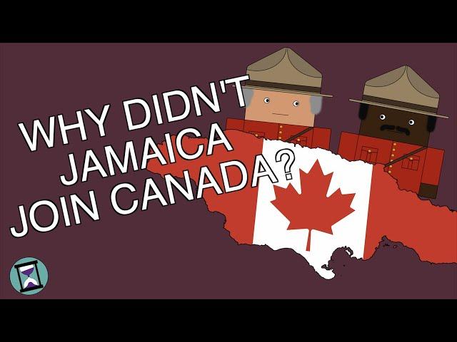 Why didn't Jamaica join Canada? (Short Animated Documentary)