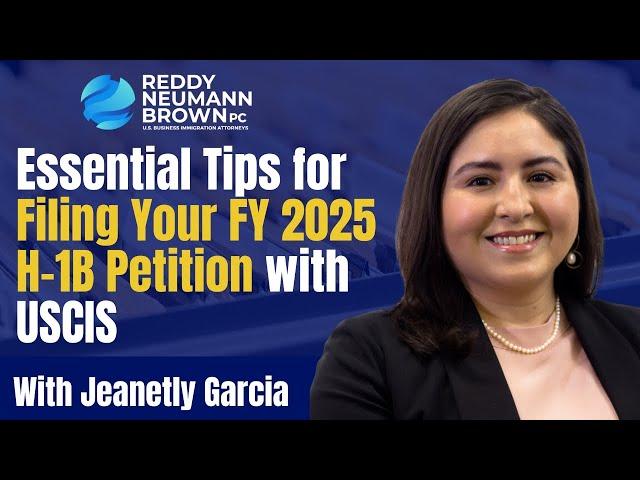 Essential Tips for Filing Your FY 2025 H-1B Petition with USCIS