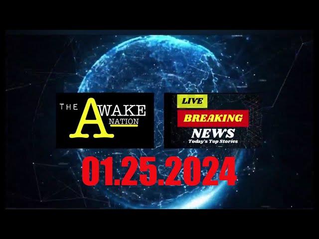 The Awake Nation News 01 25 2024