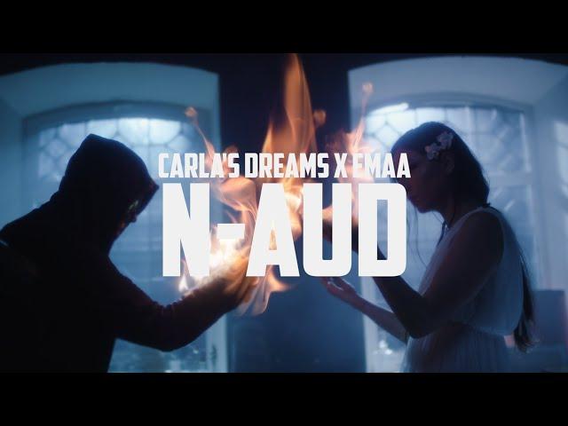 Carla's Dreams x EMAA - N-aud | Official Video