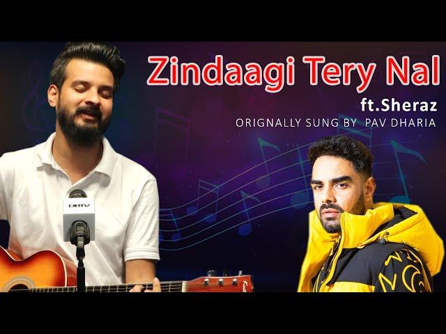 Zindagi ae tere naal Featuring Sheraz Ahmed | Cover Song