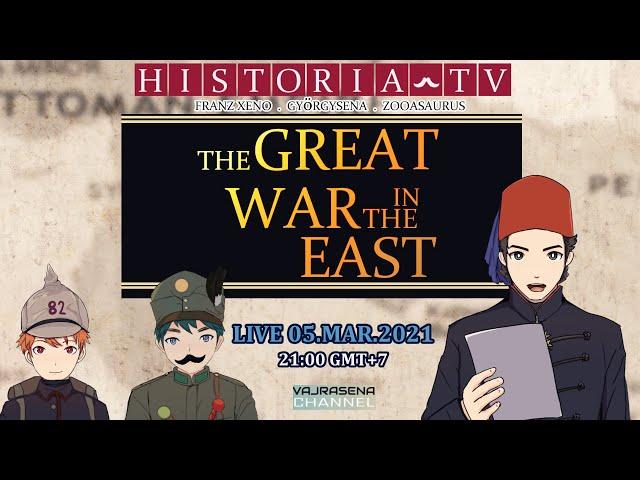 【HISTORIATV】"THE GREAT WAR IN THE EAST"