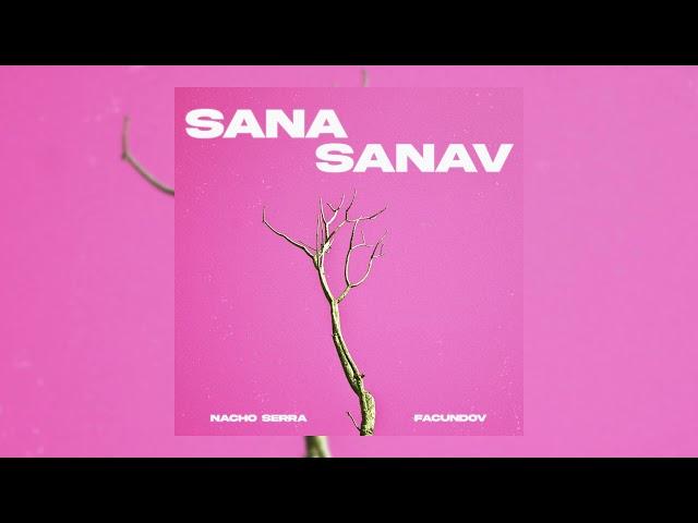 Sana Sanav (Muñekita) - Nacho Serra & Facundov Tech House Remix