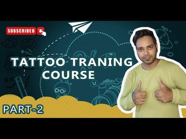 TATTOO TRAINING COURSE | PART 2 | TATTOO LEARNING COURSE | How to improve your training skills