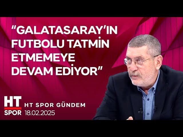 HT Spor Gündem  (18 Şubat 2025) - HT Spor