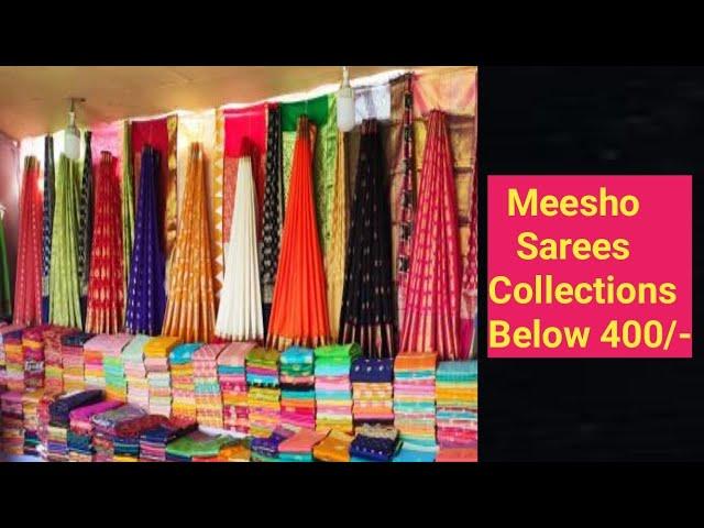 Meesho Sarees Collections / Cheap and best  Sarees / Below 400 budget friendly Sarees