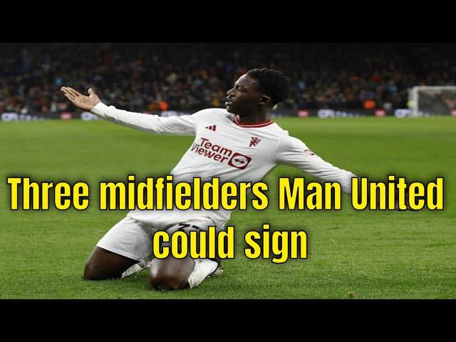 Three midfielders Man United could sign to play alongside Mainoo next season