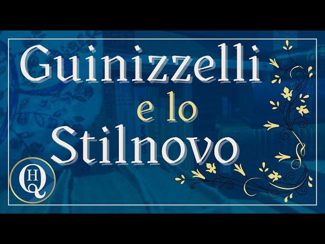 Letteratura italiana 11: Guido Guinizzelli e lo Stilnovo