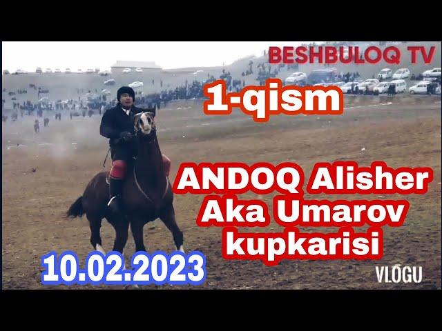 Kupkari KATTAQURGON ANDOQ Alisher Aka Umarov kupkarisi 1-qism 10-fevral