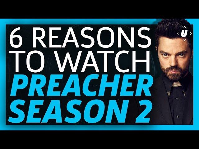 6 Reasons To Watch Preacher Season 2