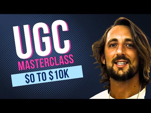 $0 to $10k with UGC - Full Step by Step UGC Masterclass 2024