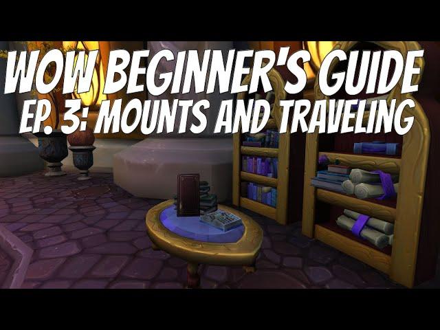 Wow Beginner's Guide 2020: Mounts and Travel - Learn to Play World of Warcraft!