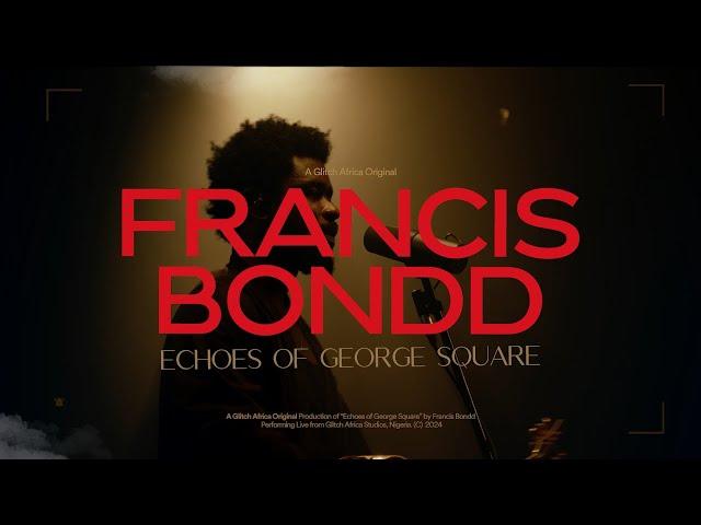 Francis Bondd - Echoes of George Square | Glitch Session