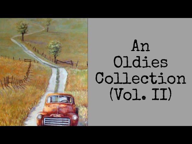 An Oldies Collection (Vol. ll) | A Vintage Music Playlist