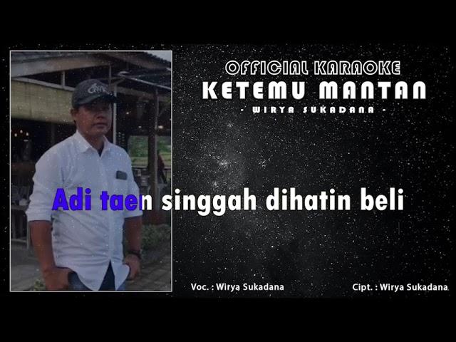 OFFICIAL KARAOKE KETEMU MANTAN - Wirya Sukadana
