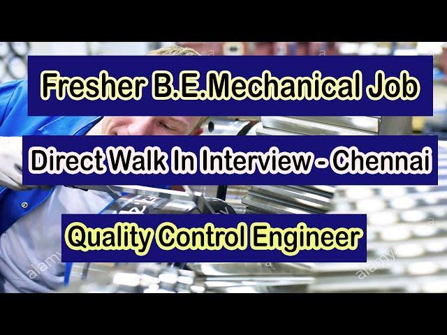 Walk In Interview | B.E.Mechanical Engineer Vacancy | Fresher job | Chennai TN