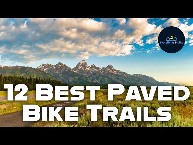 12 Best Paved Trails to Ride Electric Bikes on in the USA