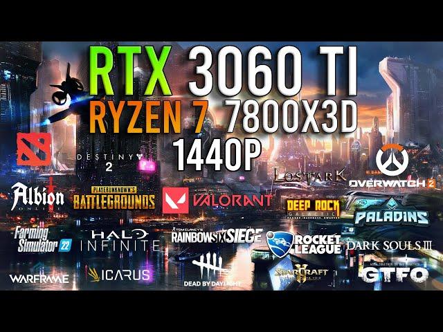 RTX 3060 Ti + RYZEN  7 7800X3D - Test In 25 Games at 1440p