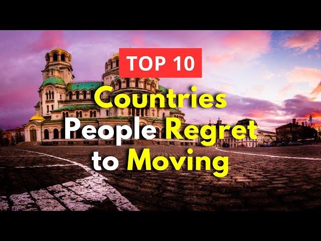 Top 10 countries people regret moving to in 2024 ||Explore Horizon