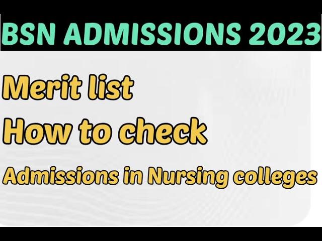 BsN admissions 2023 Merit list . How to check merit list. Education for all