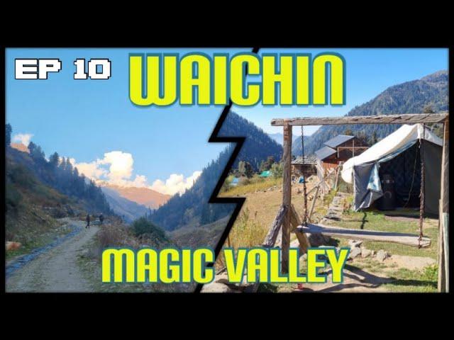 Waichin Valley : The Best in Himachal