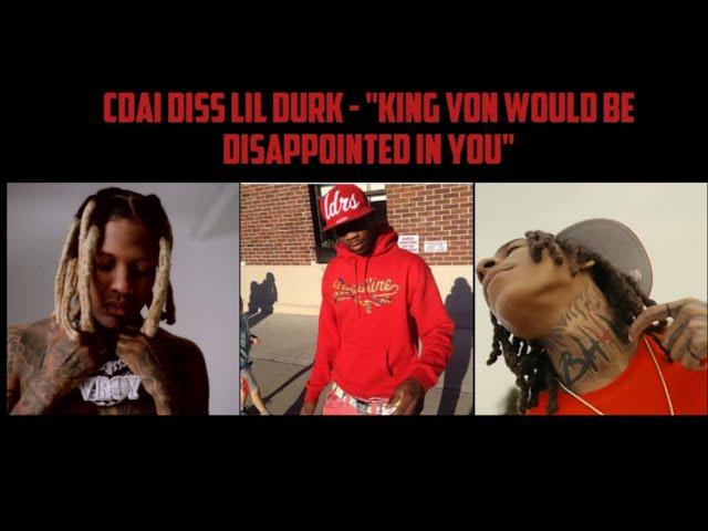 Cdai Diss Lil Durk - "King Von Would Be Disappointed In You" | Lil Jeff K!ller Diss Him On IG