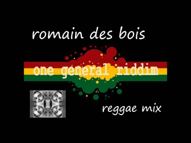 One general riddim - Romain des Bois remix 1/2